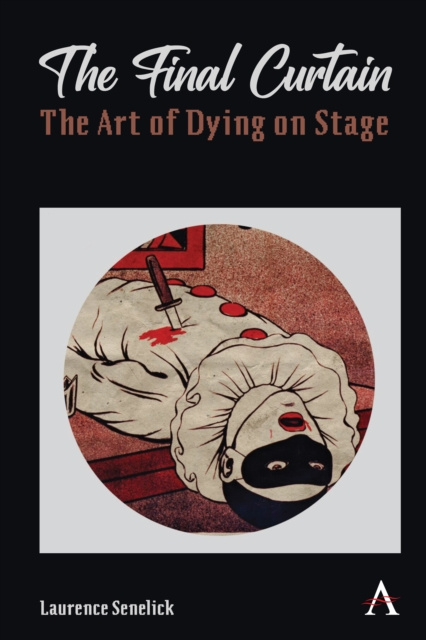 E-knjiga Final Curtain: The Art of Dying on Stage Laurence Senelick