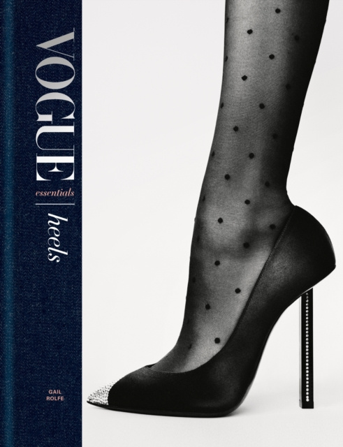 E-kniha Vogue Essentials: Heels Gail Rolfe