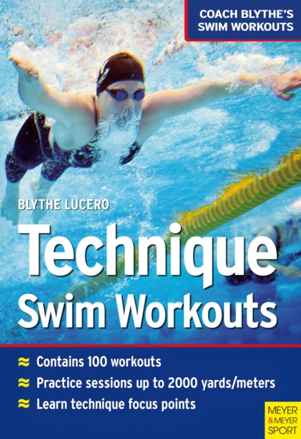 E-kniha Technique Swim Workouts Blythe Lucero