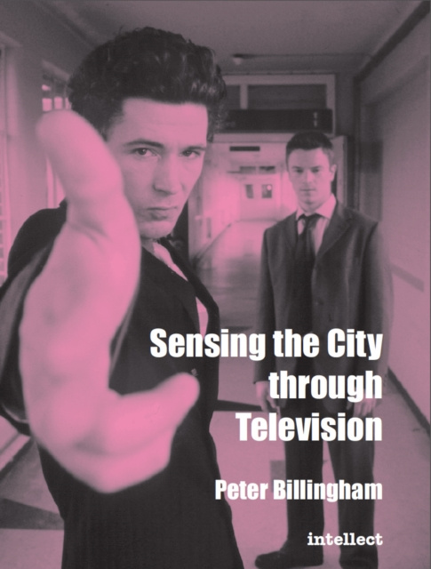 E-book Sensing the City through Television Peter Billingham