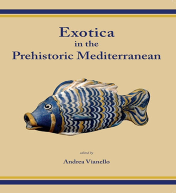 E-knjiga Exotica in the Prehistoric Mediterranean Vianello Andrea Vianello