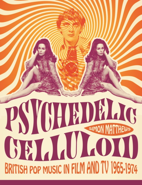 E-book Psychedelic Celluloid Simon Matthews