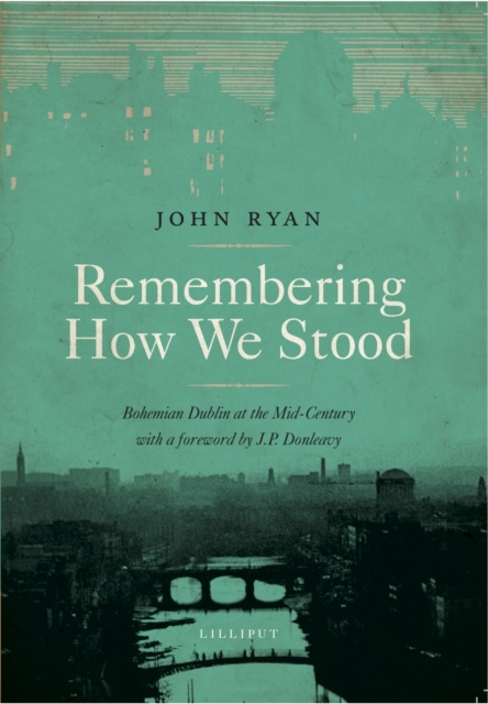 E-kniha Remembering How we Stood John Ryan