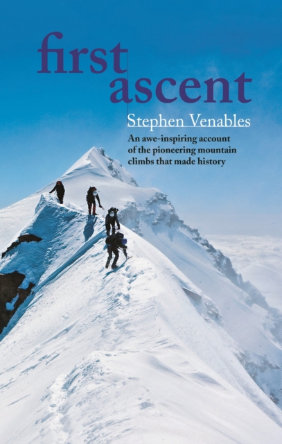 E-könyv First Ascent Stephen Venables