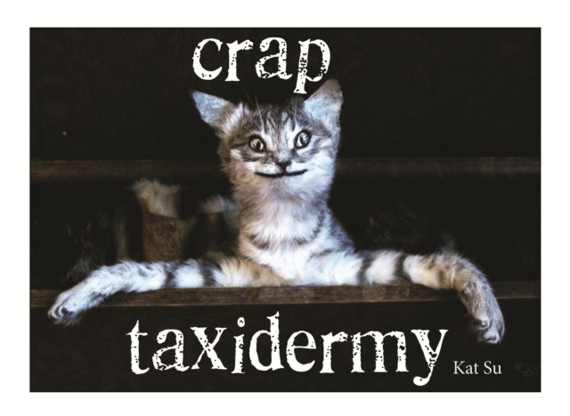 E-kniha Crap Taxidermy Kat Su