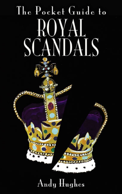 E-kniha Pocket Guide to Royal Scandals Andy K. Hughes