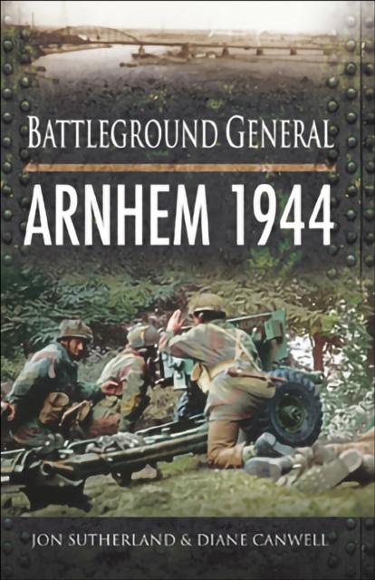 E-kniha Arnhem 1944 Jon Sutherland