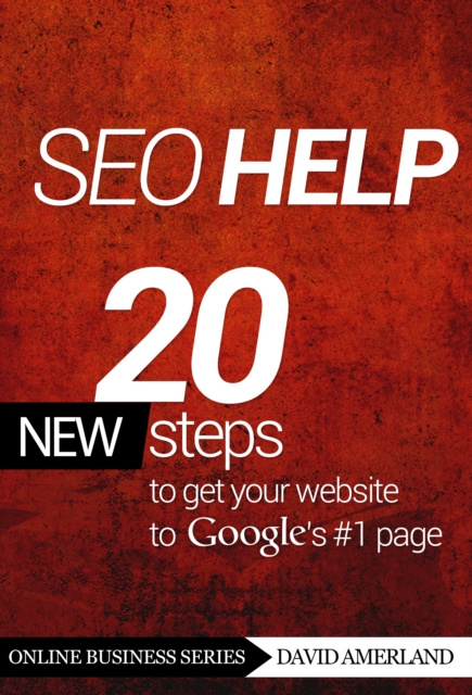 E-kniha SEO Help: 20 new steps to get your website to Google's #1 page 3rd Edition David Amerland