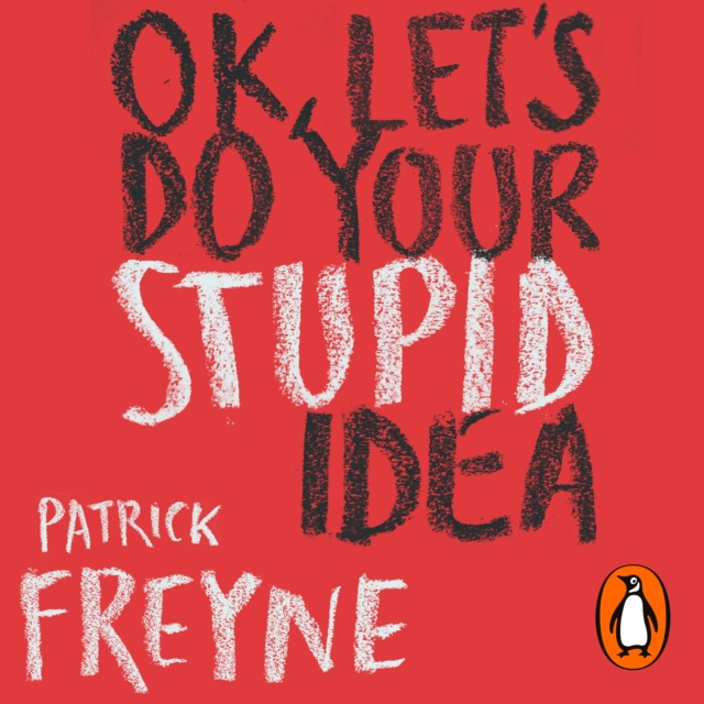 Audiokniha OK, Let's Do Your Stupid Idea Patrick Freyne