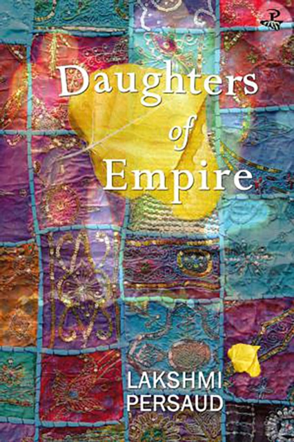 E-kniha Daughters of Empire Lakshmi Persaud