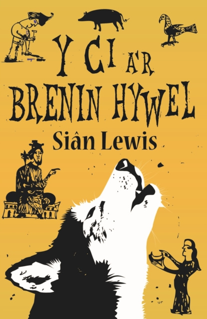 Libro elettronico Ci a'r Brenin Hywel, Y Sian Lewis