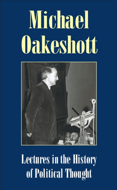 E-kniha Lectures in the History of Political Thought Michael Oakeshott