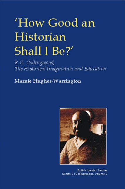 E-knjiga How Good an Historian Shall I Be? Marnie Hughes-Warrington
