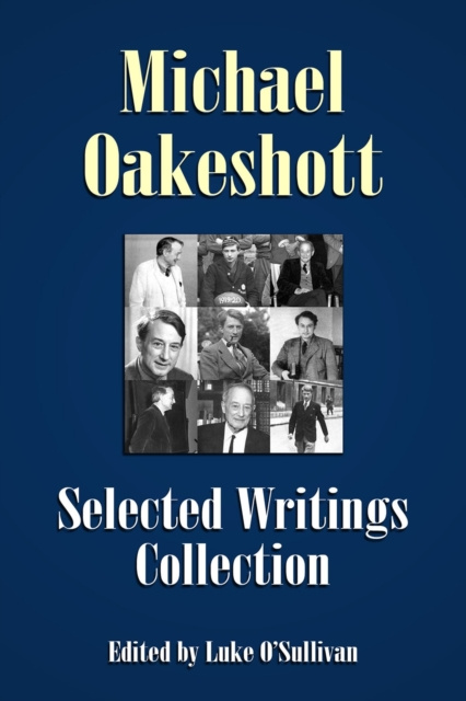 E-kniha Michael Oakeshott Selected Writings Collection Michael Oakeshott