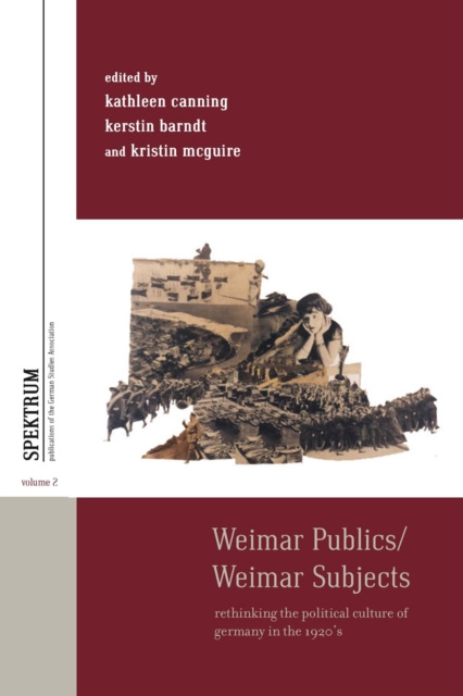 E-book Weimar Publics/Weimar Subjects Kathleen Canning