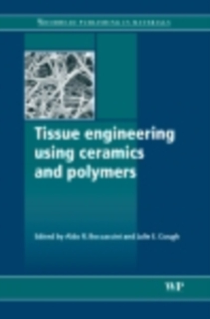 E-book Tissue Engineering Using Ceramics and Polymers Aldo R. Boccaccini