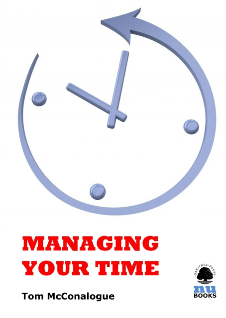 E-knjiga Managing Your Time Tom McConalogue