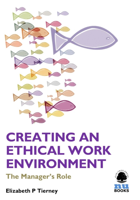 E-book Creating an Ethical Work Environment Elizabeth P Tierney