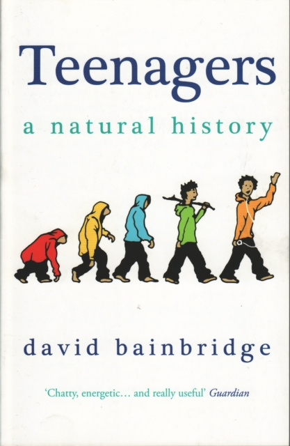 E-kniha Teenagers: A Natural History David Bainbridge