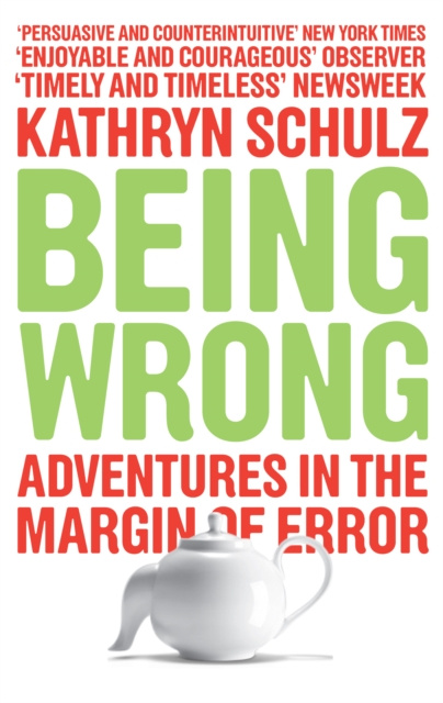 E-kniha Being Wrong Kathryn Schulz