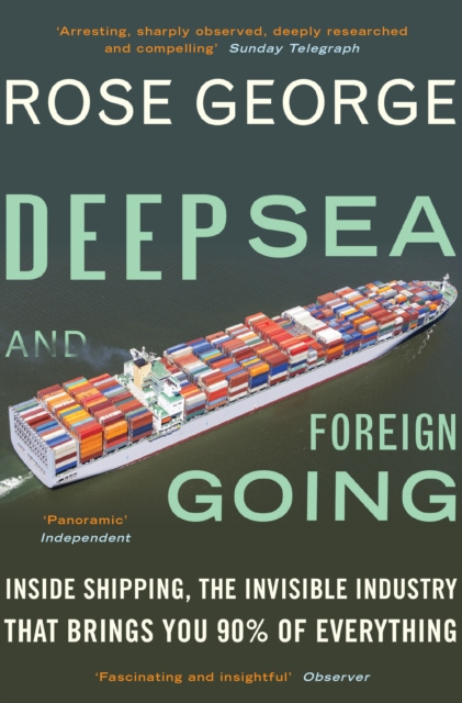 E-book Deep Sea and Foreign Going Rose George