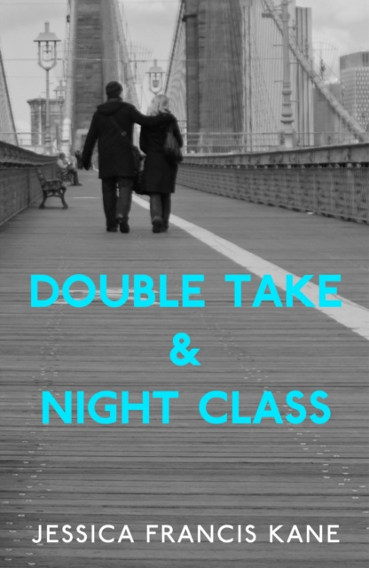 E-book Double Take & Night Class Jessica Francis Kane