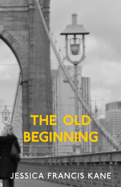E-book Old Beginning Jessica Francis Kane