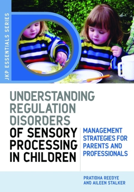 E-knjiga Understanding Regulation Disorders of Sensory Processing in Children Dr Pratibha N Reebye