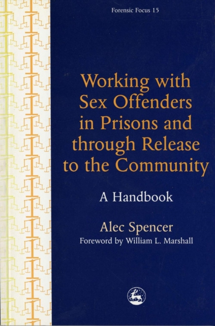 E-book Working with Sex Offenders in Prisons and through Release to the Community Alec Spencer