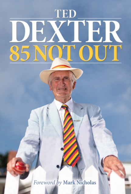 E-knjiga 85 Not Out Ted Dexter