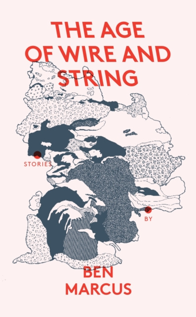E-knjiga Age of Wire and String Ben Marcus