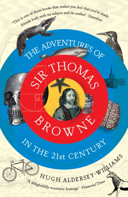 E-kniha Adventures of Sir Thomas Browne in the 21st Century Hugh Aldersey-Williams