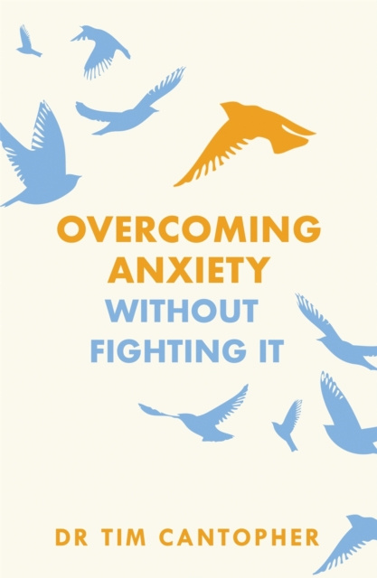 E-kniha Overcoming Anxiety Without Fighting It Tim Cantopher
