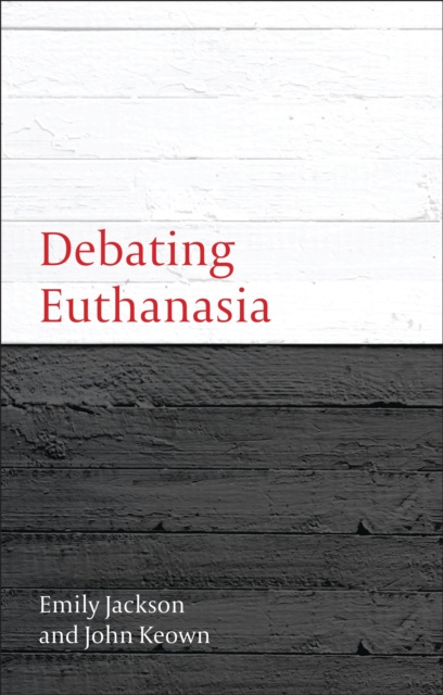 E-knjiga Debating Euthanasia Jackson Emily Jackson