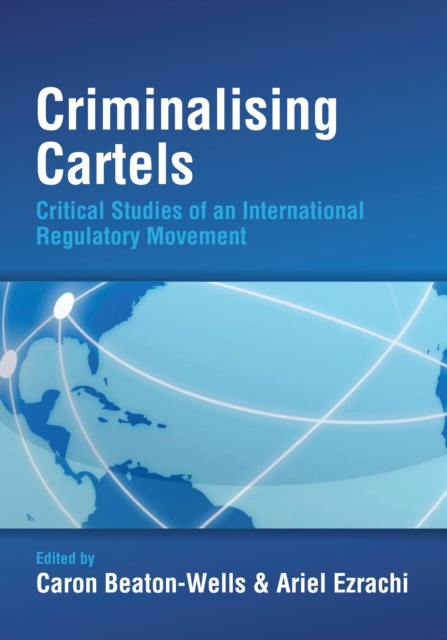 E-book Criminalising Cartels Beaton-Wells Caron Beaton-Wells