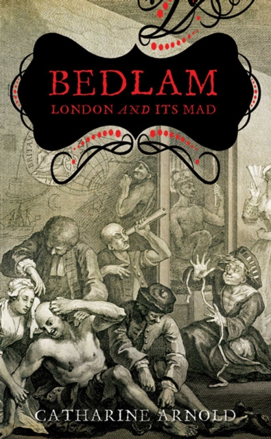 E-book Bedlam Catharine Arnold