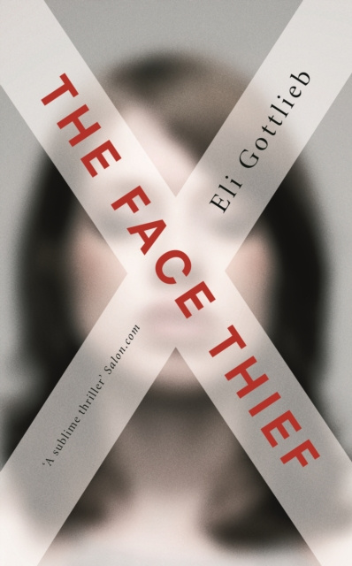E-book Face Thief Eli Gottlieb