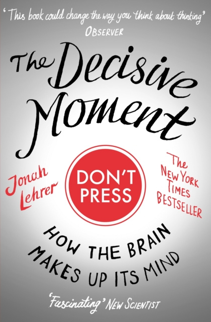 E-kniha Decisive Moment Jonah Lehrer