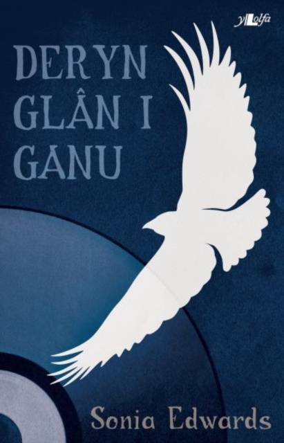 E-kniha Cyfres y Dderwen: Deryn Glan i Ganu Sonia Edwards