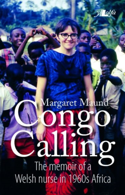 E-knjiga Congo Calling - The Memoir of a Welsh Nurse in 1960'S Africa Margaret Maund