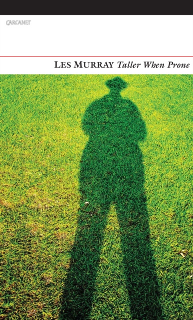 E-Book Taller When Prone Les Murray
