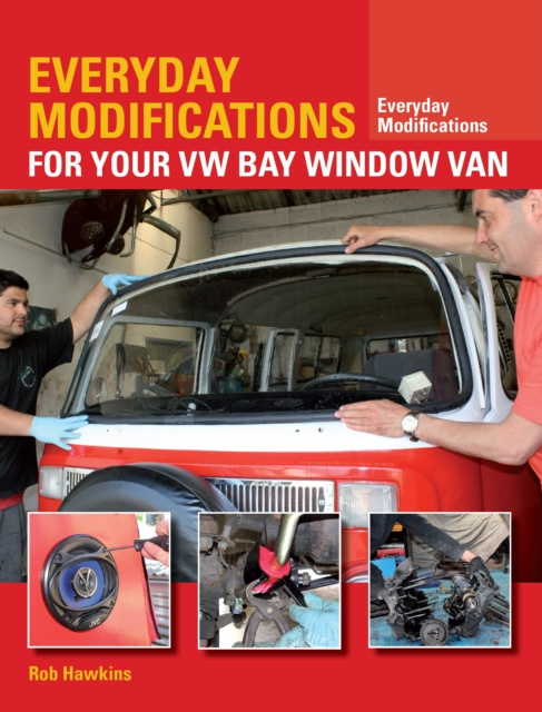 E-kniha Everyday Modifications for Your VW Bay Window Van Rob Hawkins