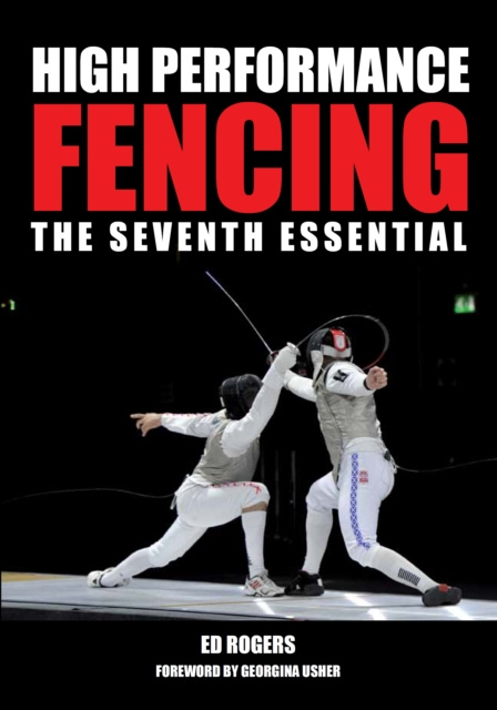 E-kniha High Performance Fencing Ed Rogers
