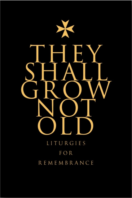 E-knjiga They Shall Grow Not Old Brian Elliott