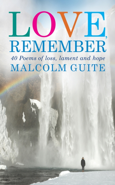 E-knjiga Love, Remember Malcolm Guite