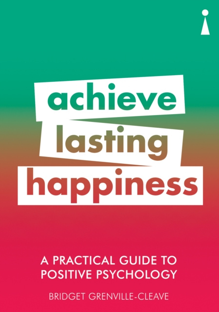 E-knjiga Practical Guide to Positive Psychology Bridget Grenville-Cleave