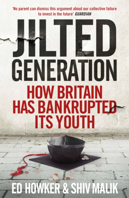 E-knjiga Welcome to the Jilted Generation Ed Howker