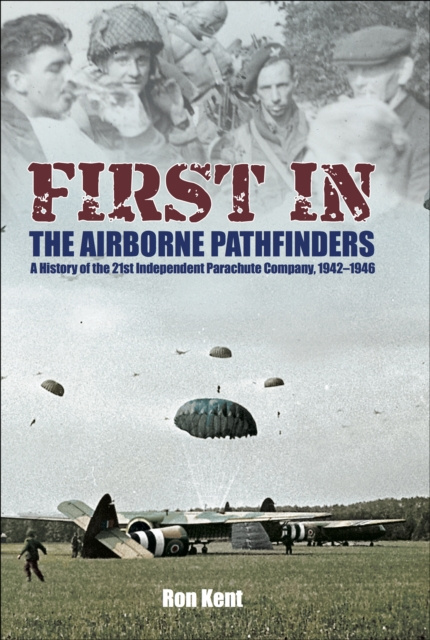 E-book First In: The Airborne Pathfinders Ron Kent