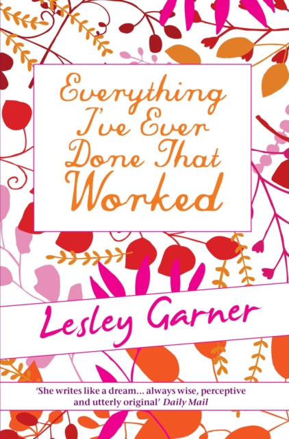 E-Book Everything I've Ever Done That Worked Lesley Garner