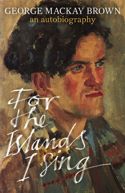 E-book For the Islands I Sing George Mackay Brown